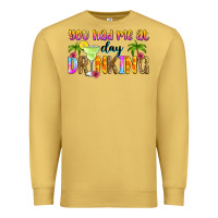 Antique Gold you had me at day drinking Premium Sweatshirt - Zillion Design Studio