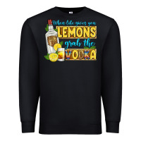 Black when life gives you lemons grab the vodka Premium Sweatshirt - Zillion Design Studio