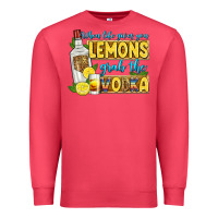 Cardinal when life gives you lemons grab the vodka Premium Sweatshirt - Zillion Design Studio