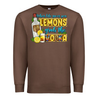 Chestnut when life gives you lemons grab the vodka Premium Sweatshirt - Zillion Design Studio