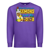 Purple when life gives you lemons grab the vodka Premium Sweatshirt - Zillion Design Studio