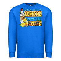 True Royal when life gives you lemons grab the vodka Premium Sweatshirt - Zillion Design Studio