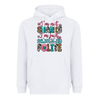 White i m not snarky i m just selectively polite Heavyweight Hoodie - Zillion Design Studio