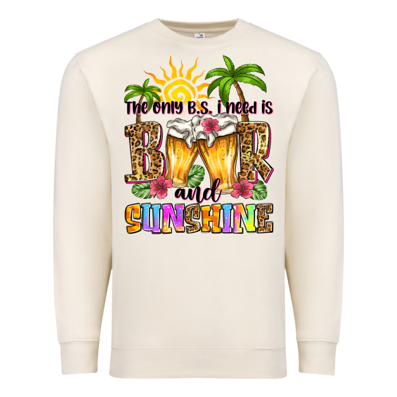 The Only B.s. I Need Is Beer And Sunshine Premium Sweatshirt by Zillion Design Studio | Teevron