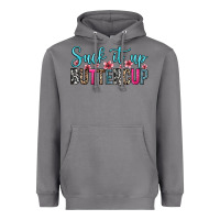 Storm suck it up buttercup Heavyweight Hoodie - Zillion Design Studio