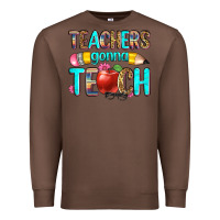 Chestnut teachers gonna teach Premium Sweatshirt - Zillion Design Studio