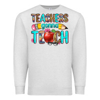 Oatmeal Heather teachers gonna teach Premium Sweatshirt - Zillion Design Studio