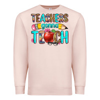 Pale Pink teachers gonna teach Premium Sweatshirt - Zillion Design Studio