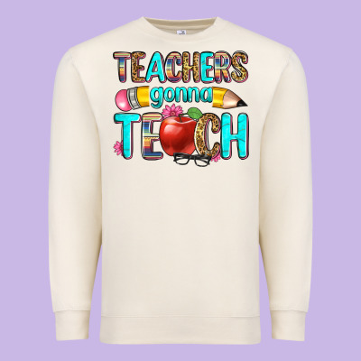 Teachers Gonna Teach Premium Sweatshirt Designed By Zillion Design Studio