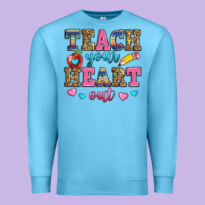 Teach Your Heart Out Premium Sweatshirt Designed By Zillion Design Studio