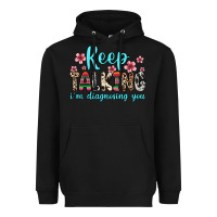 Black keep talking i m diagnosing you Heavyweight Hoodie - Zillion Design Studio