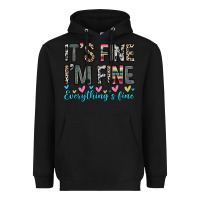 Black it s fine i m fine everything s fine Heavyweight Hoodie - Zillion Design Studio