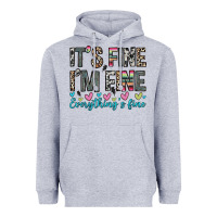 Heather Grey it s fine i m fine everything s fine Heavyweight Hoodie - Zillion Design Studio