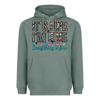Sage it s fine i m fine everything s fine Heavyweight Hoodie - Zillion Design Studio