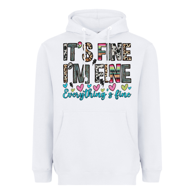 It S Fine I M Fine Everything S Fine Heavyweight Hoodie by Zillion Design Studio | Teevron
