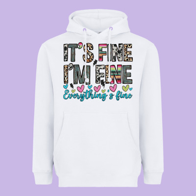 Heavyweight Hoodie it s fine i m fine everything s fine