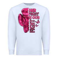 Her Fight Is Our Fight Cancer Premium Sweatshirt | Teevron