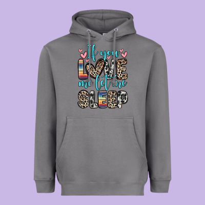 Heavyweight Hoodie if you love me let me sleep