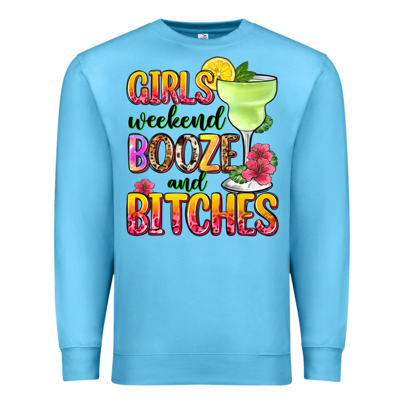 Girls Weekend Booze And Bitches Premium Sweatshirt by Zillion Design Studio | Teevron
