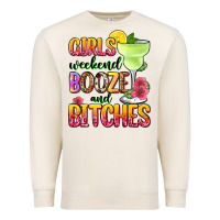 Sandshell girls weekend booze and bitches Premium Sweatshirt - Zillion Design Studio
