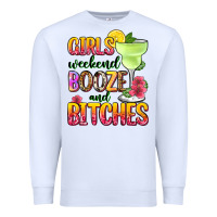 White girls weekend booze and bitches Premium Sweatshirt - Zillion Design Studio