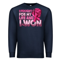 Navy I Fought For My Life and I Won Breast Cancer Premium Sweatshirt - texasbilliewilder