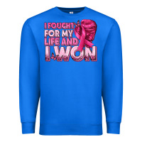 True Royal I Fought For My Life and I Won Breast Cancer Premium Sweatshirt - texasbilliewilder