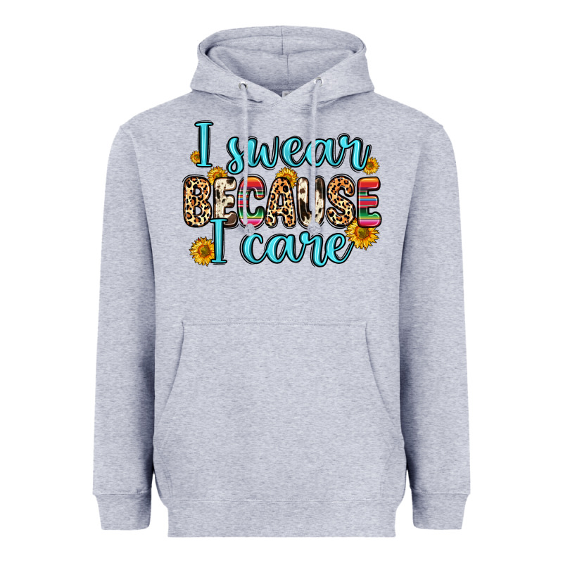 I Swear Because I Care Heavyweight Hoodie by Zillion Design Studio | Teevron
