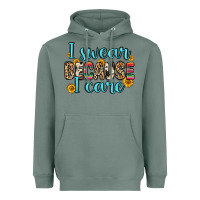 Sage i swear because i care Heavyweight Hoodie - Zillion Design Studio