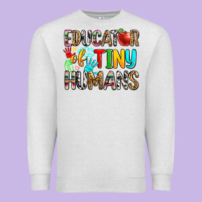 Educator Of Tiny Humans Premium Sweatshirt Designed By Zillion Design Studio