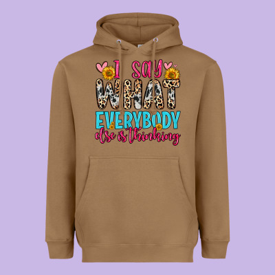 Heavyweight Hoodie i say what everybody else is thinking