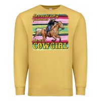 Antique Gold in a world full of princesses be a cowgirl Premium Sweatshirt - RanaPortraitStore