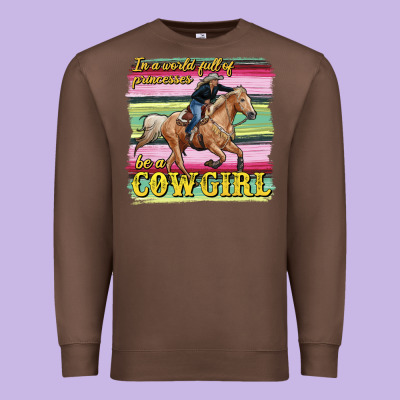 In A World Full Of Princesses Be A Cowgirl Premium Sweatshirt Designed By Ranaportraitstore