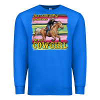 True Royal in a world full of princesses be a cowgirl Premium Sweatshirt - RanaPortraitStore