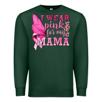 Sports Green I Wear Pink For My Mama with Butterfly Premium Sweatshirt - texasbilliewilder