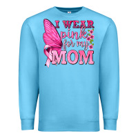 Ocean Blue I Wear Pink For My Mom with Butterfly Premium Sweatshirt - texasbilliewilder
