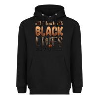 Black i teach black lives and they matter Heavyweight Hoodie - Zillion Design Studio