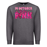 Charcoal Heather In October We Wear Pink Premium Sweatshirt - texasbilliewilder