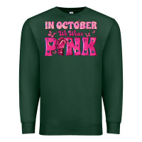 Sports Green In October We Wear Pink Premium Sweatshirt - texasbilliewilder