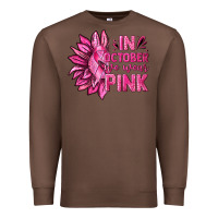 Chestnut In October We Wear Pink Sunflower Premium Sweatshirt - texasbilliewilder