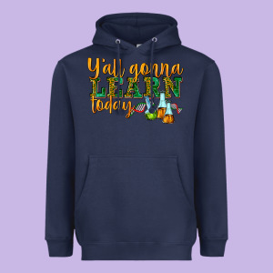 Yall Gonna Learn Today Heavyweight Hoodie Designed By Texasbilliewilder