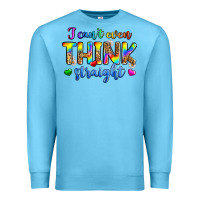 Ocean Blue i can't even think straight Premium Sweatshirt - Zillion Design Studio