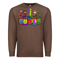 Chestnut we are all human Premium Sweatshirt - Zillion Design Studio