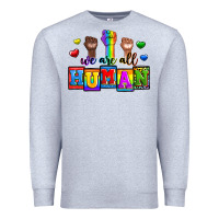 Heather Grey we are all human Premium Sweatshirt - Zillion Design Studio