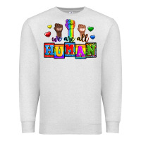 Oatmeal Heather we are all human Premium Sweatshirt - Zillion Design Studio