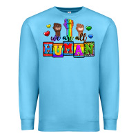 Ocean Blue we are all human Premium Sweatshirt - Zillion Design Studio