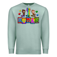 Seafoam we are all human Premium Sweatshirt - Zillion Design Studio
