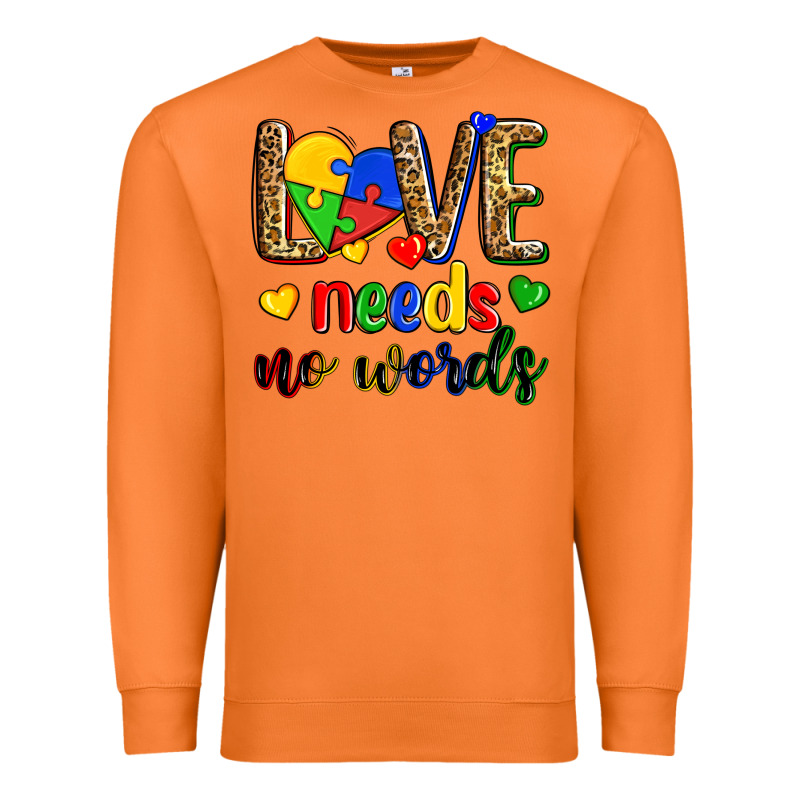 Love Needs No Words Premium Sweatshirt by Zillion Design Studio | Teevron
