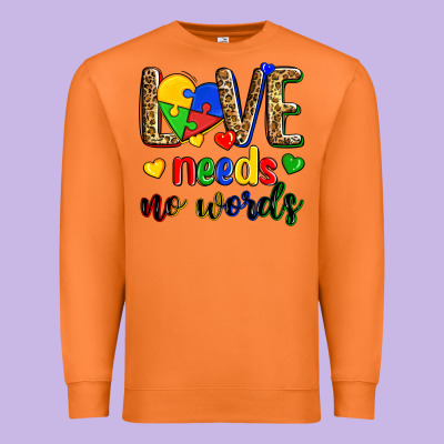 Love Needs No Words Premium Sweatshirt Designed By Zillion Design Studio