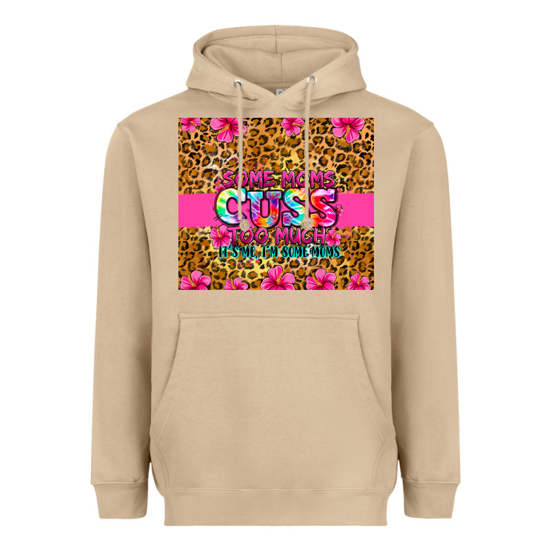 Some Moms Cuss Too Much It's Me I'm Some Moms Heavyweight Hoodie by Zillion Design Studio | Teevron